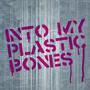 Into My Plastic Bones [recording] profile picture