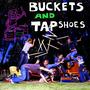 Buckets and Tap Shoes profile picture