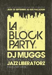 BLOCK PARTY / DJ MUGGS LE JEUDI 20 SEPTEMBRE profile picture