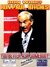 Ron Who? Ron Paul Bitches! profile picture