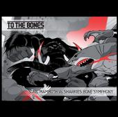 To The Bones ( The new single out Mon July 7th ) profile picture
