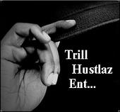 TrillHustlaz EntertainmentÂ® profile picture