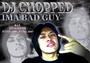 DJ CHOPPED of &lt;SCREW HEAD CLICK&gt; profile picture