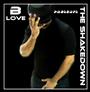 B LOVEâ€™s SHAKEDOWN NOW PLAYING!!! profile picture