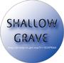 SHALLOW GRAVE (need Gt & Dr) profile picture