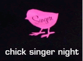chicksingernight