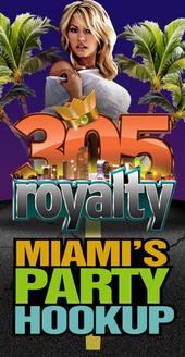 305 Royalty :::MIAMI'S PARTY HOOK UP::: profile picture