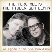 The Perc Meets The Hidden Gentleman profile picture