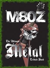 M80z - THE ULTIMATE HEAVY METAL TRIBUTE BAND profile picture