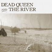 Dead Queen and the River profile picture