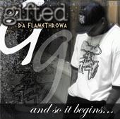 Gifted Da FlameThrowa--Get My Album Here profile picture