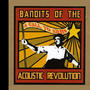 Bandits Of The Acoustic Revolution profile picture