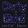 Dirty Bird Rockinâ€™ Blues profile picture