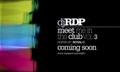 DJ RDP - MEET ME IN THE CLUB 3 COMING SOON! profile picture