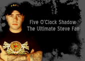 Five O' Clock Shadow--The Ultimate Steve Fan profile picture