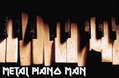 Metal Piano Man profile picture