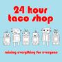 24 Hour Taco Shop [NEW COVER SONG UP NOW!!!] profile picture