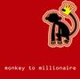 monkey to millionaire (see the new video here!!) profile picture