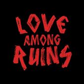 LOVE AMONG RUINS profile picture