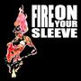 Fire on Your Sleeve profile picture