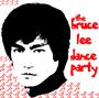 The Bruce Lee Dance Party profile picture