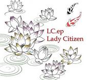 Lady citizen-E-Rox EP & LC.ep/Now on sale!! profile picture