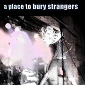 A Place To Bury Strangers profile picture