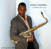 Smooth Jazz Saxophonist - Wake Campbell profile picture