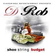 D-ROB!! "Shoe String Budget: AVAILABLE NOW! profile picture