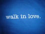 walk in love. profile picture