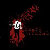 Death by Trial - WRITING NEW MATERIAL! profile picture