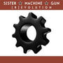 Sister Machine Gun profile picture