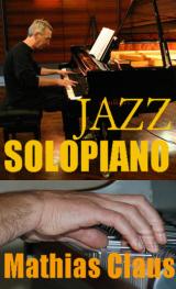 Piano Solo MATHIAS CLAUS Jazz Piano Colors profile picture