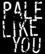 PALE LIKE YOU profile picture