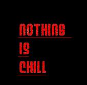 nOThiNG iS cHiLL profile picture