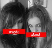 Waste Aloud profile picture