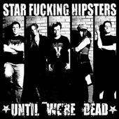 Star Fucking Hipsters profile picture