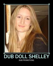 *DUB DOLL ~SHELLEY~ OF DUB PROMOTiONS* profile picture