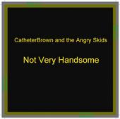 CatheterBrown and the Angry Skids profile picture