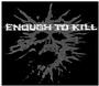 Enough To Kill (free new songs!!!) profile picture