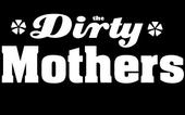 the Dirty Mothers profile picture