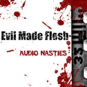 Evil Made Flesh profile picture