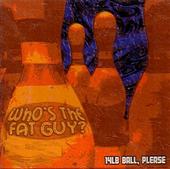 Who's the Fat Guy? profile picture