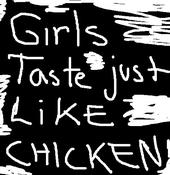 Girls Taste Just Like Chicken profile picture