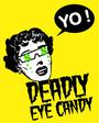 Deadly Eye Candy (Free EP Contest !!) profile picture