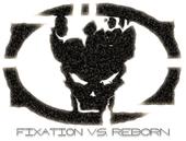 Fixation Vs. Reborn profile picture