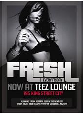 Fresh Fridays @ TEEZ LOUNGE 195 King Street City profile picture