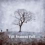 Till Seasons Fall profile picture