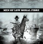 Men of Low Moral Fibre profile picture