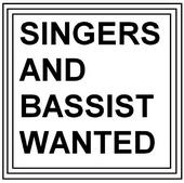 SINGERS AND BASSIST WANTED! profile picture